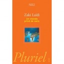 Un Monde Prive De Sens - Zaki Laidi
