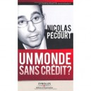 Un Monde Sans Credit ? - Nicolas Pecourt