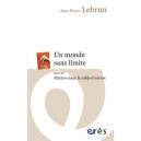 Un Monde Sans Limite , Malaise Dans La Subjectivation - Jean-pierre Lebrun