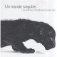 Un Monde Singulier - Andrew Zuckerman