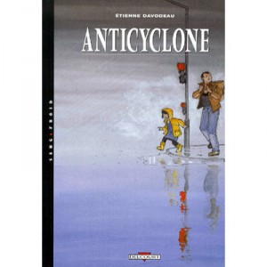 If a Peaceful World T.2, Anticyclone - Etienne Davodeau
