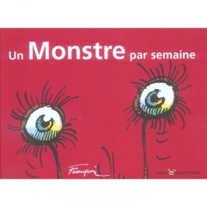 Un Monstre Par Semaine - Delaporte , Franquin