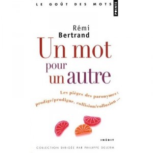 Un Mot Pour Un Autre - Remi Bertrand
