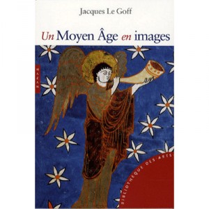 Un Moyen-age En Images - Jacques Le Goff