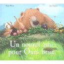 Un Nouvel Ami Pour Ours Brun - Karma Wilson