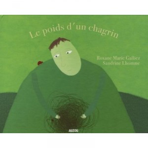 Le Poids D'un Chagrin - Roxane-marie Galliez , Sandrine Lhomme