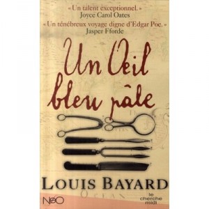 Un Oeil Bleu Pale - Louis Bayard