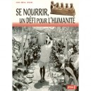 Se Nourrir, Un Defi Pour L'humanite - Georges Delobbe