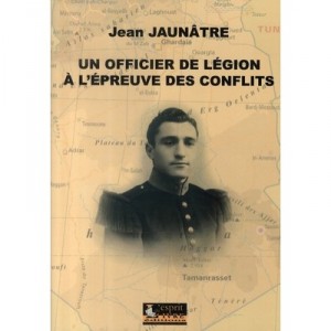 Un Officier De Legion A L'epreuve Des Conflits - Jean Jaunatre