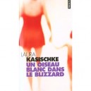 Un Oiseau Blanc Dans Le Blizzard - Laura Kasischke