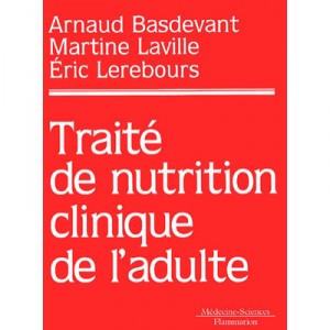 Traite De Nutrition Clinique Pour Adulte - Arnaud Basdevant