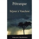 Sejour A Vaucluse - Petrarque