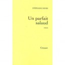 Un Parfait Salaud - Stephane Denis