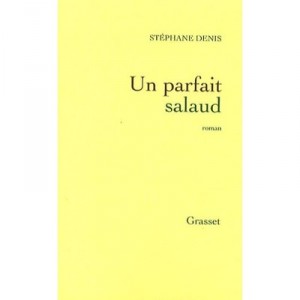 A Perfect Bastard - Stephane Denis