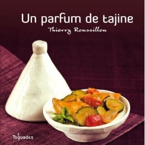 Un Parfum De Tajine - Thierry Roussillon