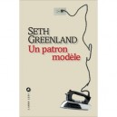 Un Patron Modele - Seth Greenland