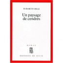 Un Paysage De Cendres - Elisabeth Gille