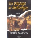 Un Paysage De Mensonges - Peter Watson