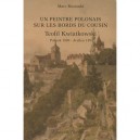 Un Peintre Polonais Sur Les Bords Du Cousin , Teofil Kwiatkowski - Marc Rozanski
