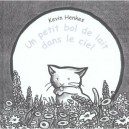Un Petit Bol De Lait Dans Le Ciel - Kevin Henkes
