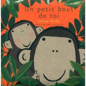 Un Petit Bout De Toi - Emma Dodd
