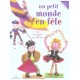 Un Petit Monde En Fete , 50 Personnages Crees Avec Des Pates - Andree Gueulle-sez