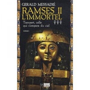 Celle Qui S'empara Du Ciel T.3 , Ramses Ii L'immortel - Gerald Messadie