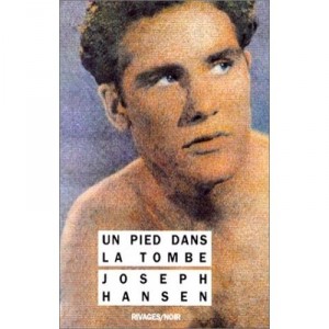 Un Pied Dans La Tombe - Joseph Hansen