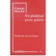 Un Plaidoyer Pour Guerir , Parole De Cancerologue - Claude Maylin