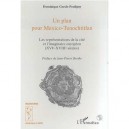 Un Plan Pour Mexico Tenochtitlan , Les Representations De La Cite Et L'imaginaire Europeen Xvi-xviii Siecles - Dominique Gresle