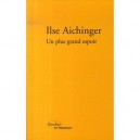 Un Plus Grand Espoir - Ilse Aichinger