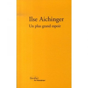 Un Plus Grand Espoir - Ilse Aichinger