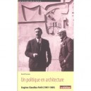 Un Politique En Architecture , Eugene Claudius-petit, 1907-1989 - Benoit Pouvreau