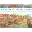 Un Port Au Fil Du Temps - Steve Noon , Anne Millard
