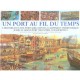 Un Port Au Fil Du Temps - Steve Noon , Anne Millard