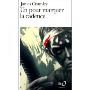 Un Pour Marquer La Cadence - James Crumley