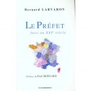 Le Prefet Face Au Xxi Siecle - Bernard Larvaron