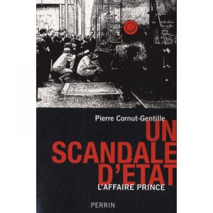 Un Scandale D'etat , L'affaire Prince - Pierre Cornut-gentille