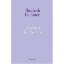 L'infant De Parme - Elisabeth Badinter