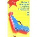 Un Prive A Babylone - Richard Brautigan