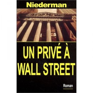 Un Prive A Wall Street - Derrick Niederman