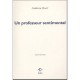 Un Professeur Sentimental , Carnet De Notes - Catherine Henri
