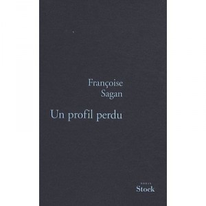 Un Profil Perdu - Francoise Sagan