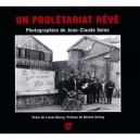 Un Proletariat Reve - Lionel Bourg , Jean-claude Seine