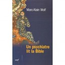 Un Psychiatre, Lit La Bible - Marc-alain Wolf