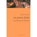 Un Puma Feule Au Fond De Ma Memoire - Patrick Virelles