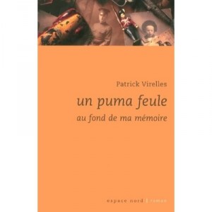Un Puma Feule Au Fond De Ma Memoire - Patrick Virelles