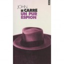 Un  pur Espion - John Le Carre