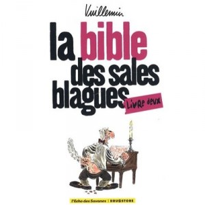 La Bible Des Sales Blagues T.2 - Vuillemin
