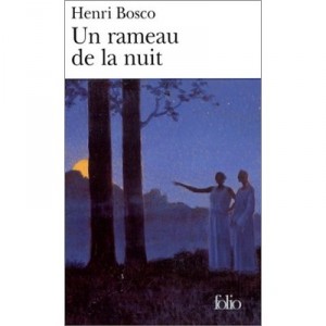 Un Rameau De La Nuit - Henri Bosco